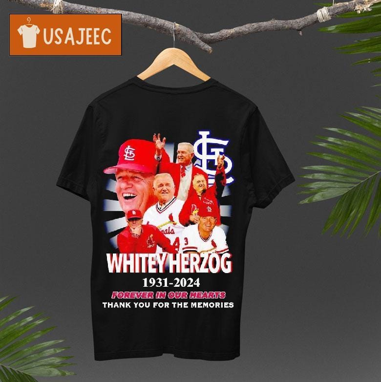 Whitey Herzog 1931 2024 Forever In Our Hearts Thank You For The Memories Shirt
