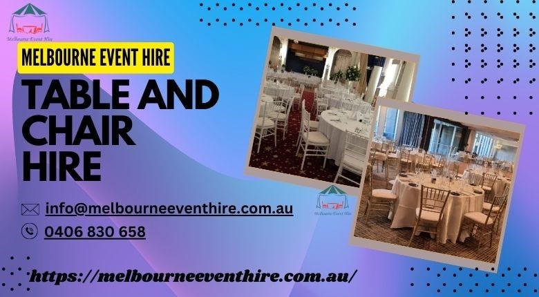 Table and Chair Hire Services in Melbourne: Finding the Right Fit for ...