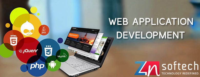 Web Application Development. Web application development in today’s ...