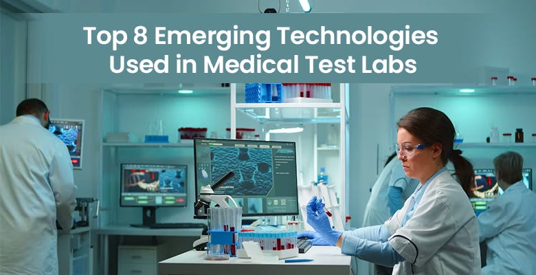 8 Emerging Technologies in Medical Test Labs
