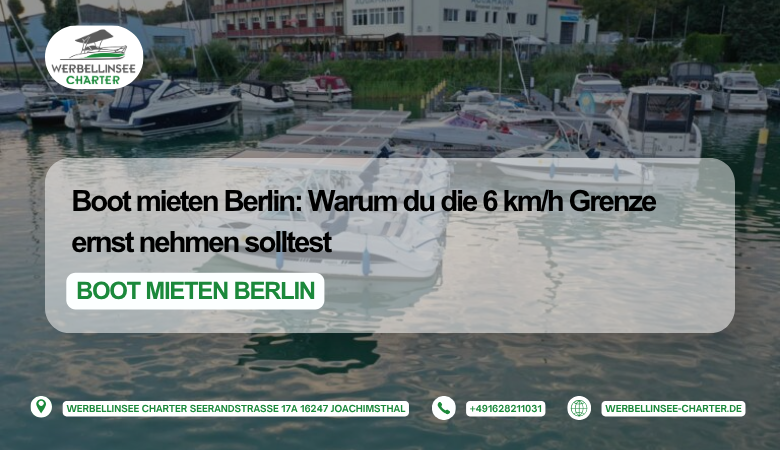 Boot mieten Berlin: Warum du die 6 km/h Grenze ernst nehmen solltest