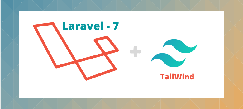 Getting started with Tailwind css on Laravel — 7 | by Anil Sharma | Medium