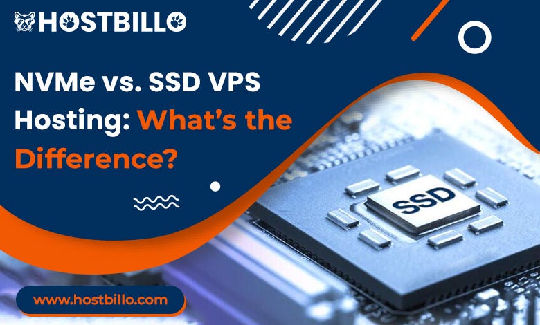 NVMe vs. SSD VPS Hosting: What's the Difference? - Kiyanasharma