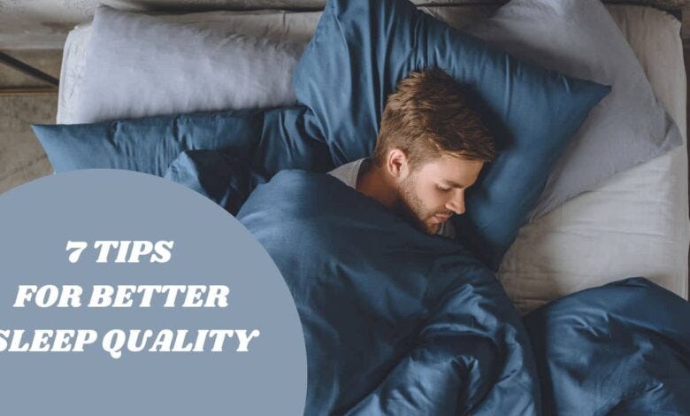 Improve Your Sleep Quality: 7 Tips For Better Sleep Quality | By ...