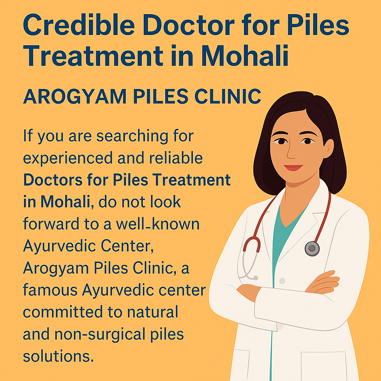 Doctor for Piles Treatment in Mohali