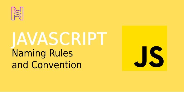 JavaScript Variable Names: Rules and Conventions | by Nazmus Sakib ...