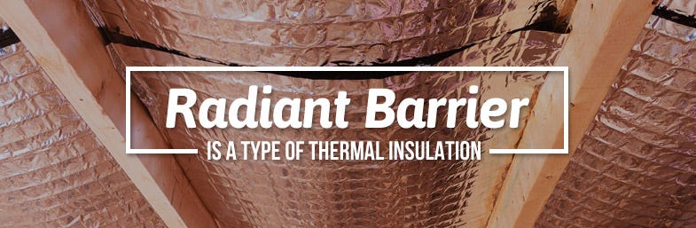 WHAT IS RADIANT BARRIER AND WHY IS IT IMPORTANT? | by JJ Mays | Medium