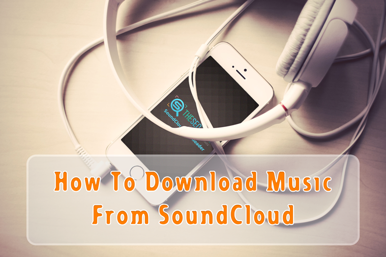 How To Download Music From SoundCloud? | by The SEO Tools | Medium