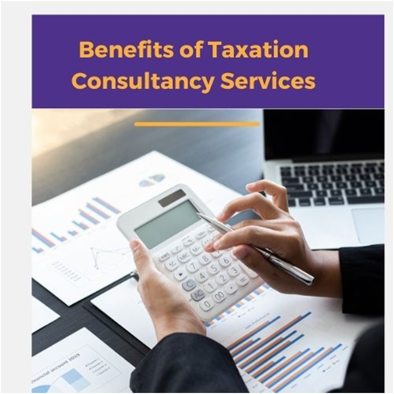 The Benefits of Taxation Consultancy Services: Navigating the 