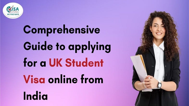 Comprehensive Guide To Applying For A Uk Student Visa Online From India 