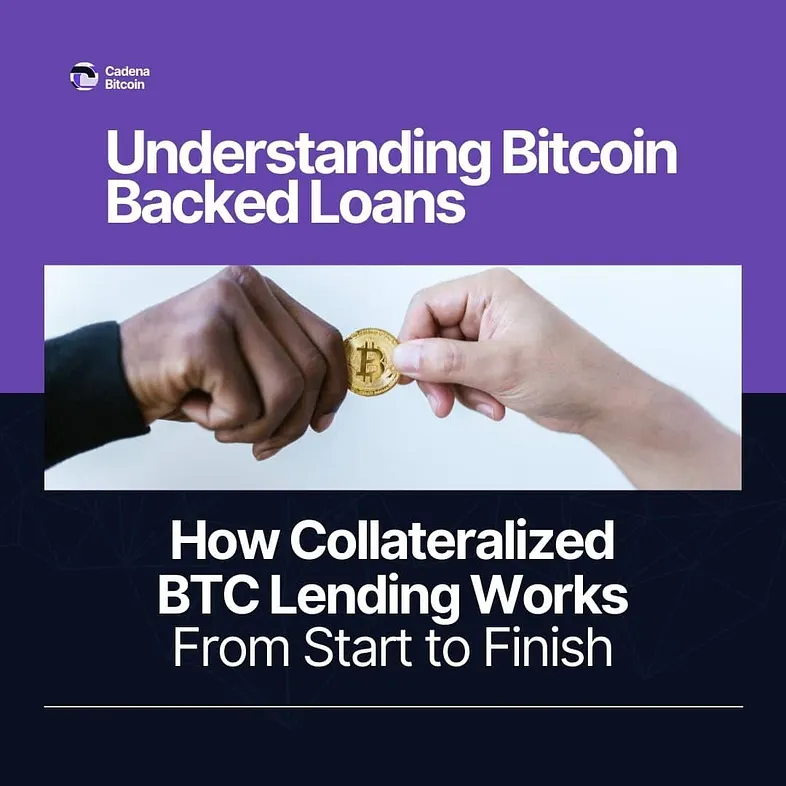 Understanding Bitcoin-Backed Loans: How Collateralized Lending Works from Start to Finish