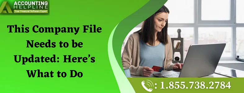 How to eliminate This Company File Needs to be Updated issue