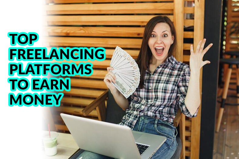Top Freelancing platforms to Earn Money by Visitink Medium