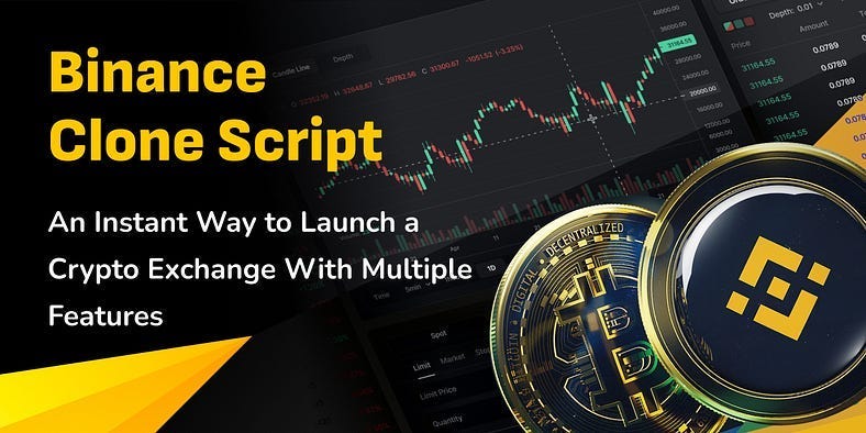 Binance Clone Script — An Instant Way to Launch a Crypto Exchange With Multiple Features