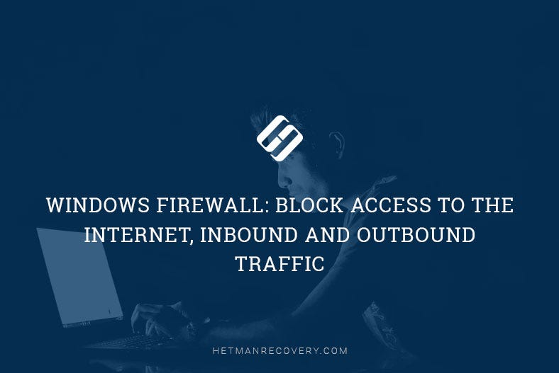 Windows Firewall Block Access to the Inbound and Outbound