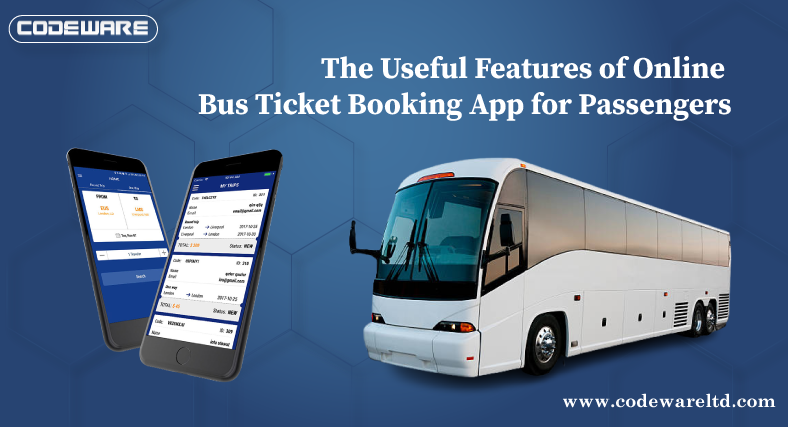 The Useful Features of Online Bus Ticket Booking App for Passengers