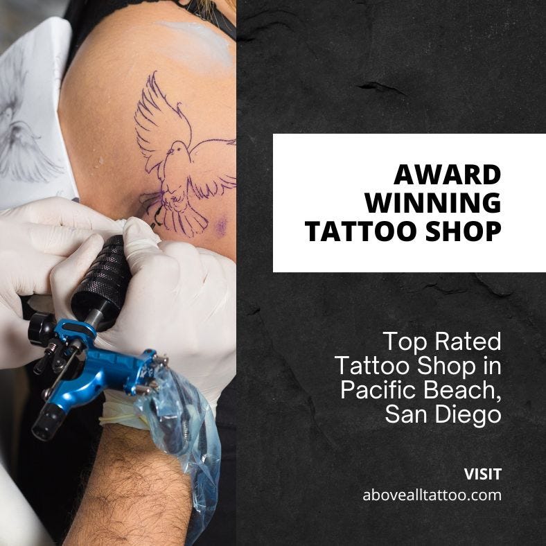 San Diego, CA Tattoo Shop. Above All Tattoo by Above All Tattoo
