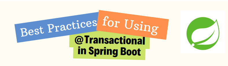 Best Practices for Using Transactional in Spring Boot | by Anil Gulati |  Stackademic