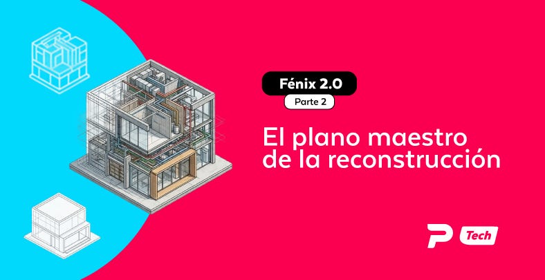 Fénix 2.0, Parte 2: El Plano Maestro de la Reconstrucción