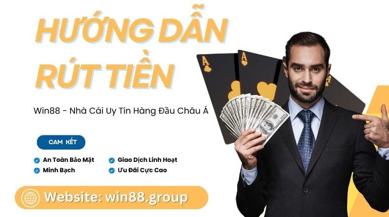 RÚT TIỀN WIN88 — RÚT TIỀN VỀ TÀI KHOẢN KHI THẮNG CƯỢC | by win88 group ...