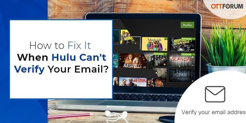 How do you fix it when Hulu can’t verify your email? | by Anniesmith - Hulu We Can T Verify Your Email Now