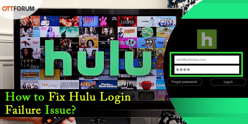 How to Fix Hulu Login Failure Issue? - Joseph Mark - Medium