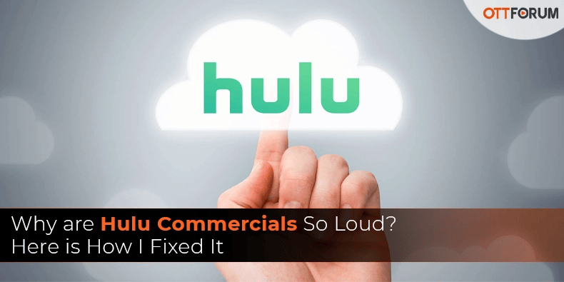 Why are Hulu Commercials So Loud? Here is How I Fixed It - Lily lavy