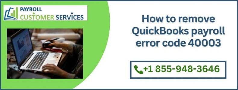 how-to-remove-quickbooks-payroll-error-code-40003-peter-johnson-medium