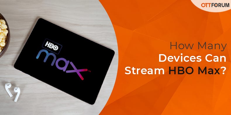 HB OHow Many Devices Can Stream HBO Max? - Lily lavy - Medium - How Many Devices Can You Stream Hbo Max On