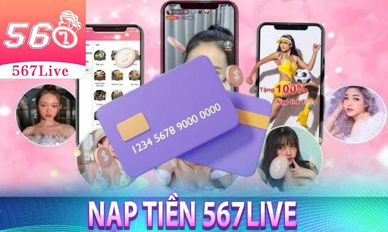 Nạp tiền 567live — Hướng dẫn và những lưu ý cần biết | by Pham Le Khanh ...