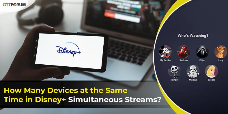 How Many Devices at the Same Time in Disney+ Simultaneous Streams