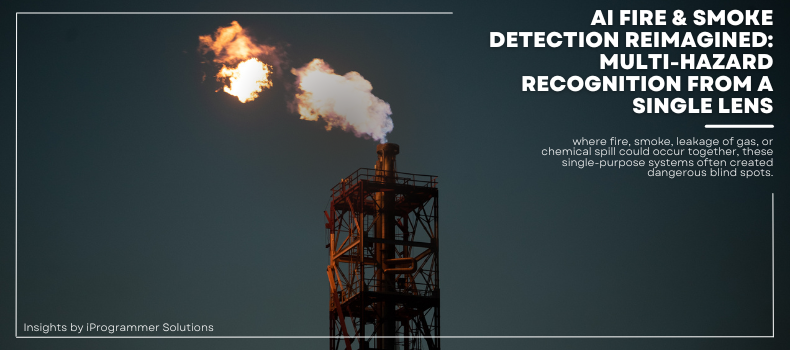 AI Fire & Smoke Detection Reimagined: Multi-Hazard Recognition from a Single Lens