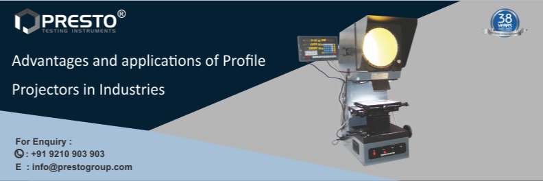 Advantages And Applications Of Profile Projectors In Industries