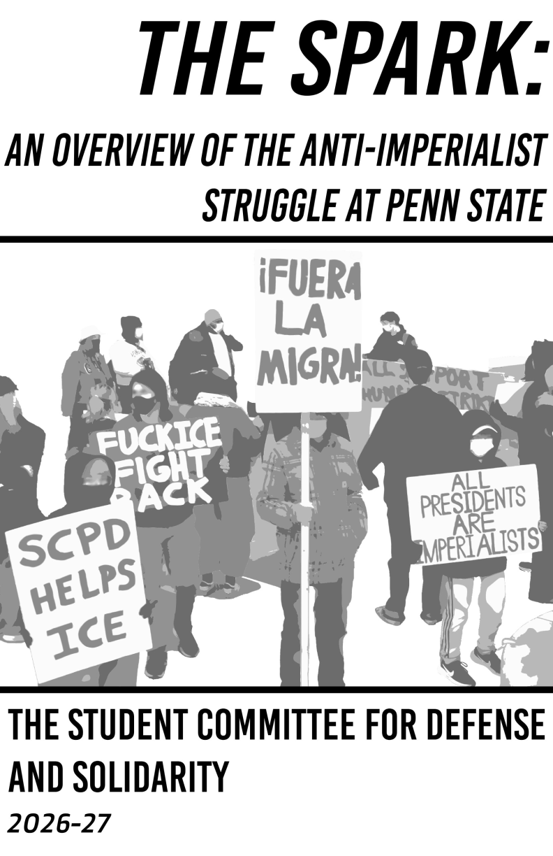 The Spark: An Overview of the Anti-Imperialist Struggle at Penn State (2026–2027 edition)