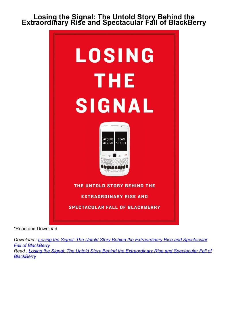Download Losing the Signal: The Untold Story Behind the Extraordinary