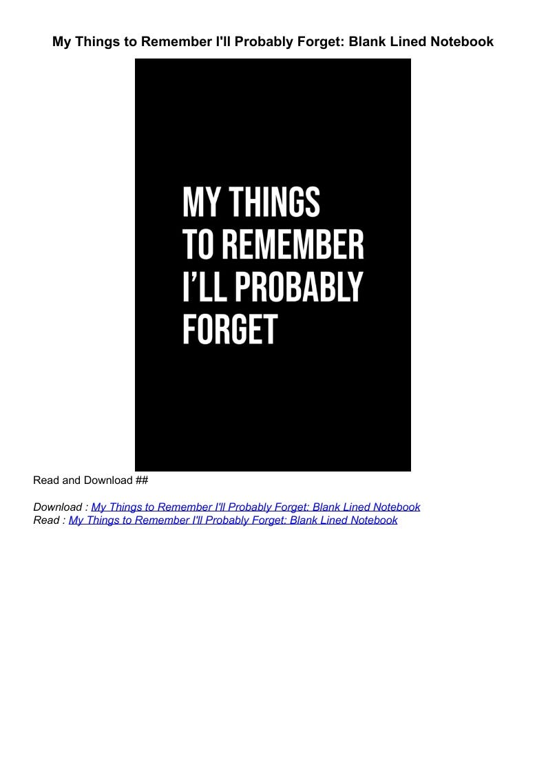 ⚡[PDF] My Things to Remember I’ll Probably Forget: Blank Lined Notebook ... 