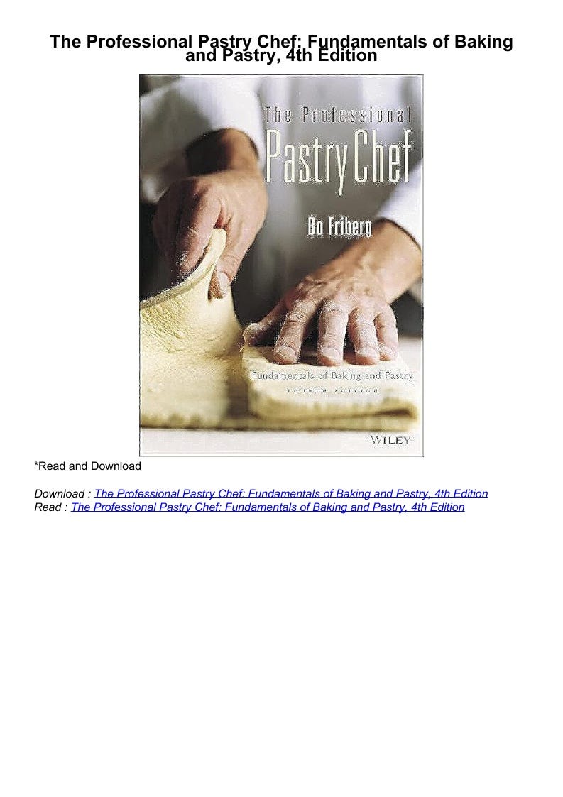 read The Professional Pastry Chef Fundamentals of Baking and Pastry