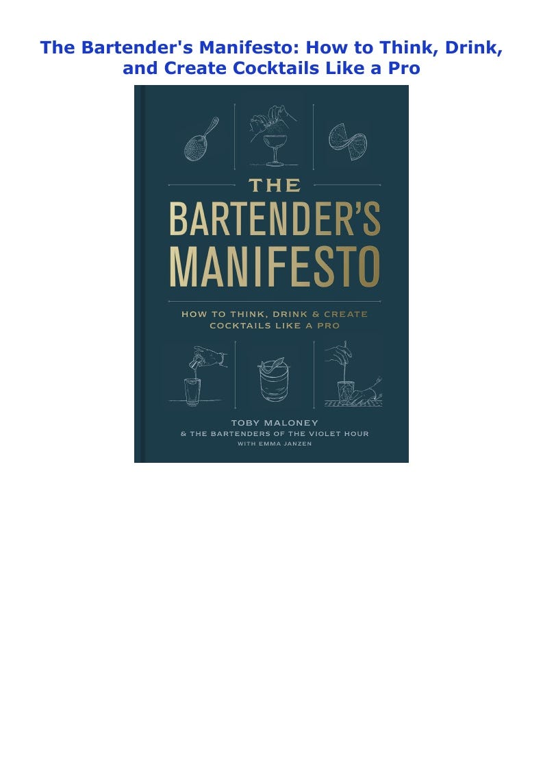 PDF The Bartender’s Manifesto How to Think, Drink, and Create