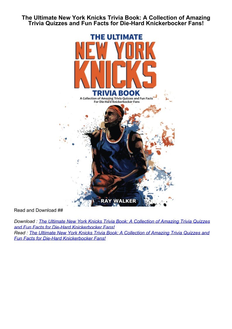 [PDF]⚡ The Ultimate New York Knicks Trivia Book A Collection of