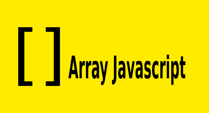 Array Javascript. Array adalah Tipe Data yang digunakan… | by Rizqan ...