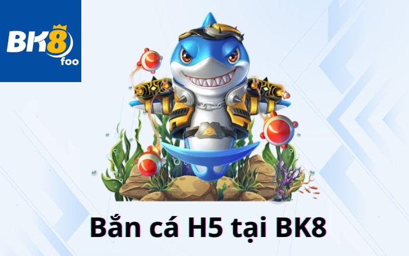 Bắn cá H5 tại BK8 — Khám phá thế giới đại dương kỳ thú | by BK8 foo ...