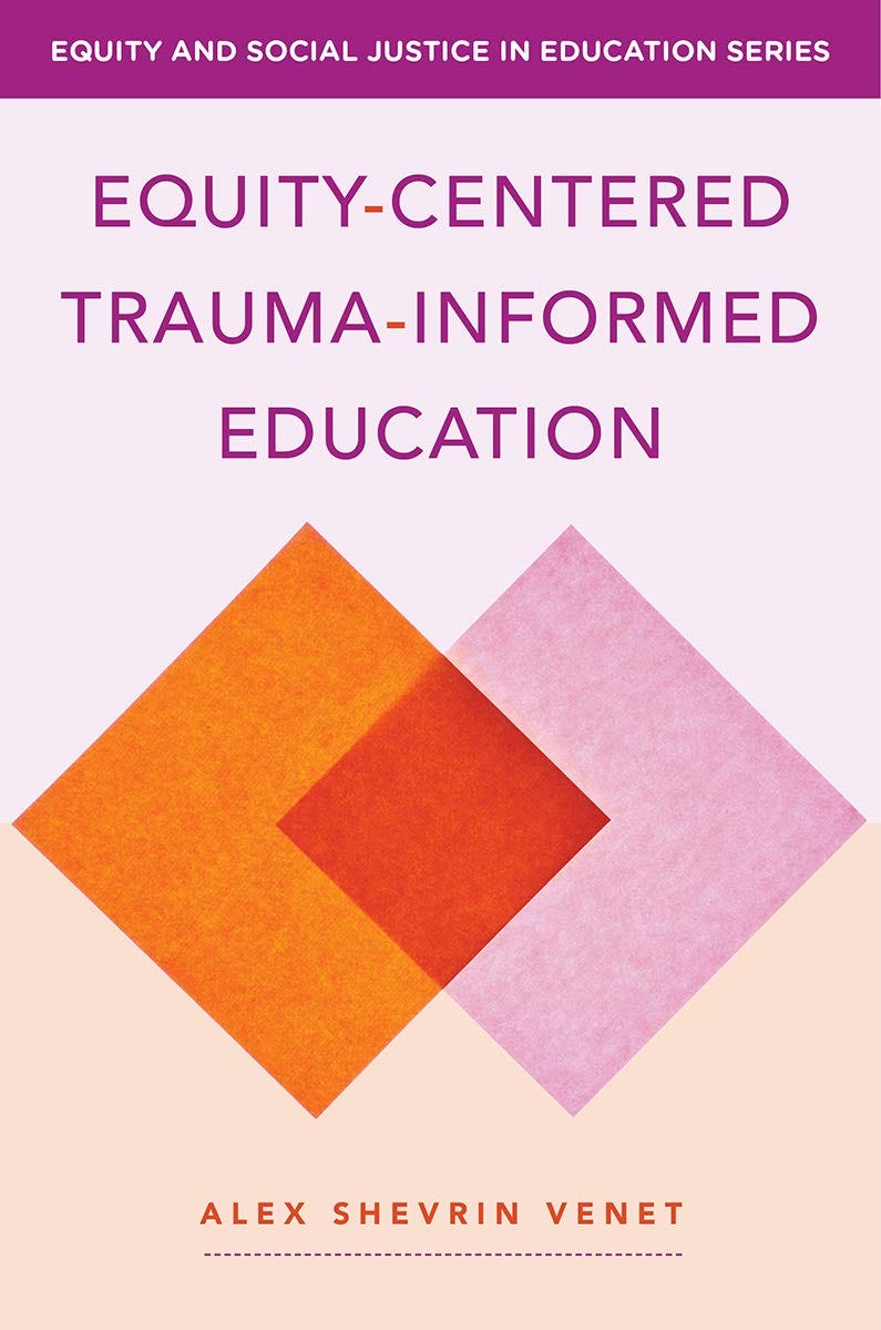 [READ] EquityCentered TraumaInformed Education (Equity and Social