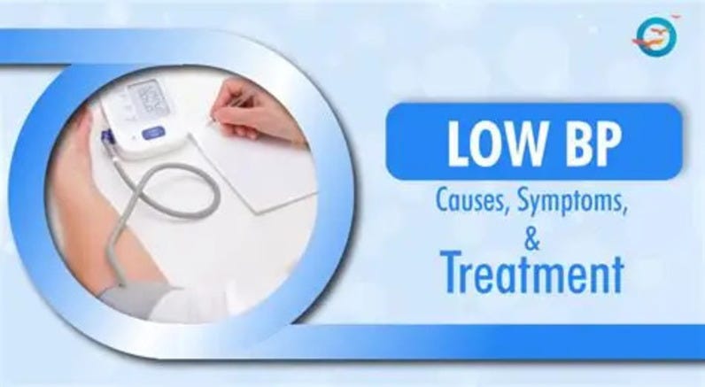 Managing Low Blood Pressure: Causes, Symptoms and Treatment