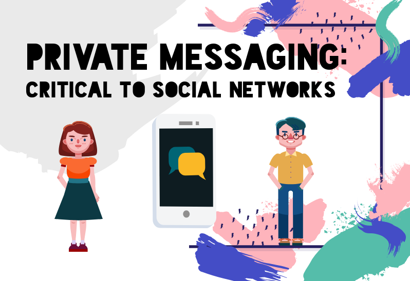 5 Reasons Private Messaging Apps Are Critical to Social Networks | by  Stellabelle | The Startup | Medium