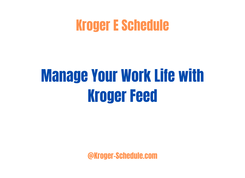 Simplifying Work Schedules with Kroger Feed Alis James Medium