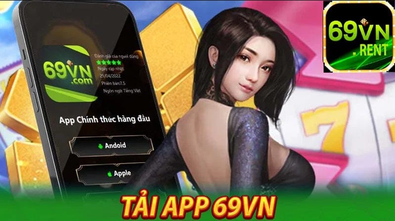 Tải app 69vn — Những lý do và hướng dẫn tải app 69vn | by 69vn Rent ...