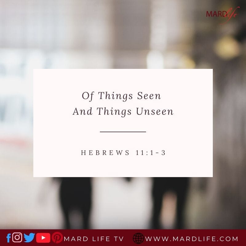Of Things Seen And Things Unseen — ML DEVOTIONAL