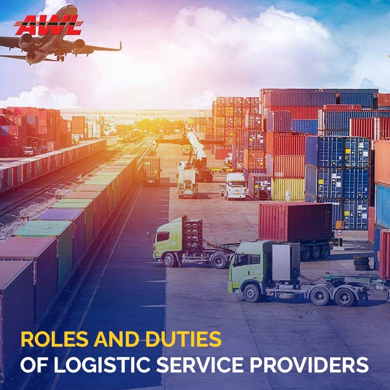 Roles and Duties of Logistic Service Providers by RituRaj Pankaj Medium