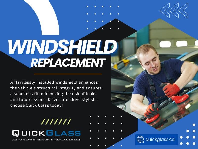 Windshield Replacement Ottawa Services by Quick Glass Feb, 2024