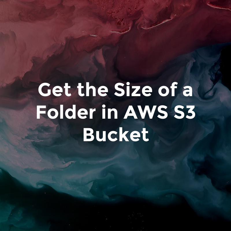 Get the Size of a Folder in AWS S3 Bucket by Glasshost Medium